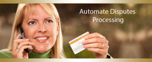 Automate Disputes Processing